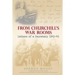 Coperta cărții From churchill's war rooms: letters of a secretary 1943-45
