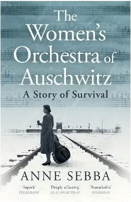Coperta cărții The Women's Orchestra of Auschwitz : Anne Sebba