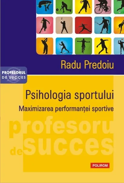 Coperta cărții Psihologia sportului. Maximizarea performantei sportive