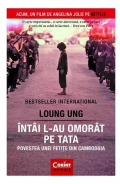 Coperta cărții Intai l-au omorat pe tata. Povestea unei fetite din Cambodgia