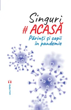 Coperta cărții Singuri acasă. Izolarea prin ochii lor