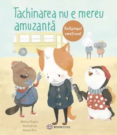 Coperta cărții Tachinarea nu e mereu amuzantă. Bullyingul emoțional