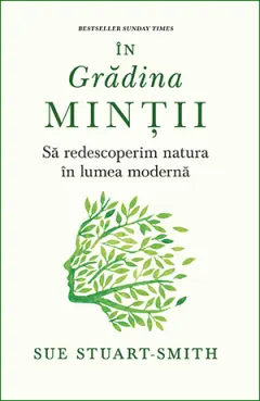 Coperta cărții În grădina minții. Să redescoperim natura în lumea modernă