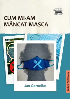 Coperta cărții Cum mi-am mâncat masca