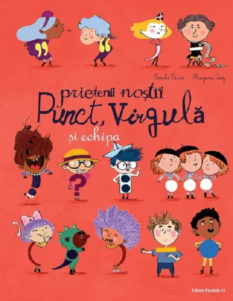 Coperta cărții Prietenii nostri Punct, Virgula si echipa
