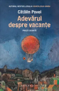 Coperta cărții Adevărul despre vacanțe