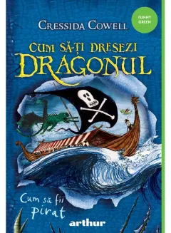 Coperta cărții Cum să-ți dresezi dragonul (vol. 2): Cum să fii pirat