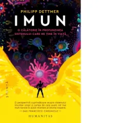 Coperta cărții Imun. O calatorie in profunzimea sistemului care ne tine in viata