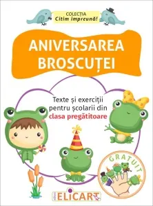 Coperta cărții Aniversarea broscutei. Texte si exercitii pentru scolarii din clasa pregatitoare