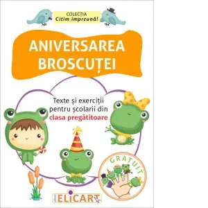 Coperta cărții Aniversarea broscutei. Texte si exercitii pentru scolarii din clasa pregatitoare