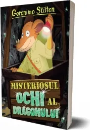 Coperta cărții Misteriosul ochi al dragonului. Volumul 18 din seria Geronimo Stilton