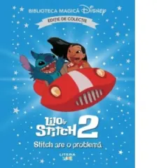 Coperta cărții Lilo si Stitch II. Stitch are o problema. Volumul 84. Disney. Biblioteca magica, editie de colectie