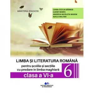 Coperta cărții Limba si literatura romana pentru scolile si sectiile cu predare in limba maghiara. Manual pentru clasa a VI-a