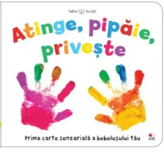 Coperta cărții Bebe invata. Atinge. Pipaie. Priveste