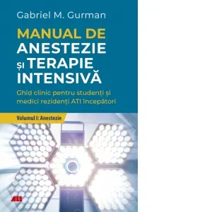 Coperta cărții Manual de anestezie si terapie intensiva. Volumul I: Anestezie