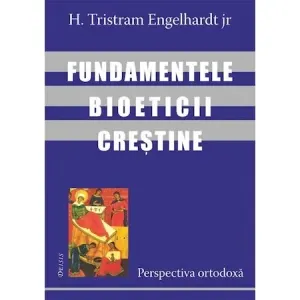 Coperta cărții Fundamentele bioeticii crestine - perspectiva ortodoxa