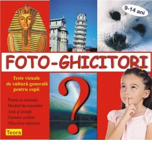 Coperta cărții Foto-Ghicitori. Teste vizuale de cultura generala pentru copii 9-14 ani