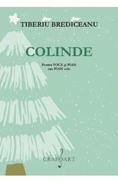 Coperta cărții Colinde pentru Voce si Pian sau Pian Solo