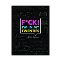 Coperta cărții F*ck I'm in My Twenties: A Guided Journal