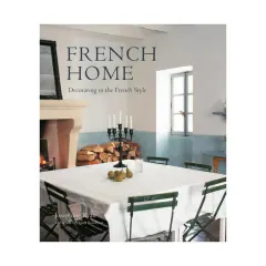 Coperta cărții French home: decorating in the French style