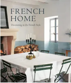 Coperta cărții French home: decorating in the French style