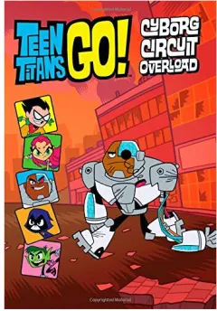 Coperta cărții Teen Titans Go! (TM): Cyborg Circuit Overload