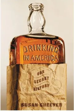 Coperta cărții Drinking in America: our secret history
