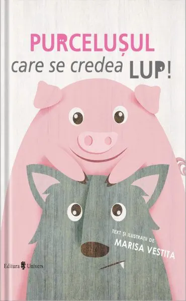 Coperta cărții Purcelușul care se credea lup