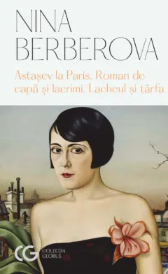 Coperta cărții Astașev la Paris • Roman de capă și lacrimi • Lacheul și târfa