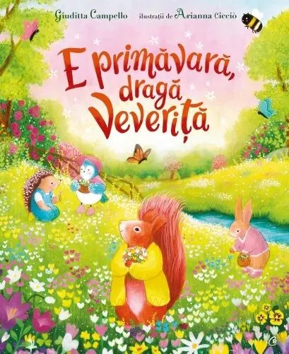 Coperta cărții E primăvară, dragă Veveriță