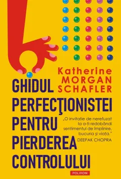 Coperta cărții Ghidul perfecționistei pentru pierderea controlului