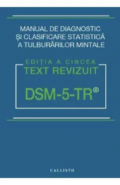 Coperta cărții DSM-5 TR. Manual de diagnostic si clasificare statistica a Tulburarilor Mintale