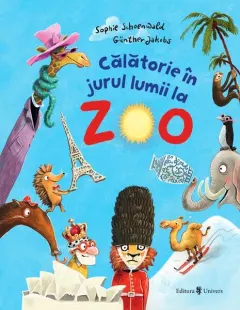 Coperta cărții Călătorie în jurul lumii la Zoo!
