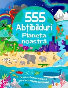 Coperta cărții 555 abțibilduri. Planeta noastră