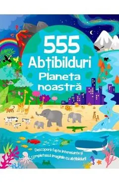 Coperta cărții 555 abțibilduri. Planeta noastră
