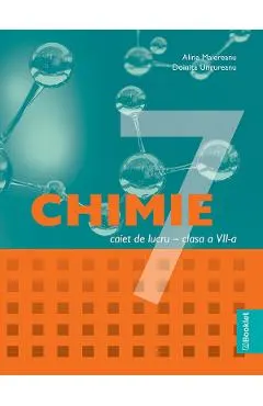 Coperta cărții Chimie - Clasa 7 - Caiet de lucru - Alina Maiereanu, Doinita Ungureanu