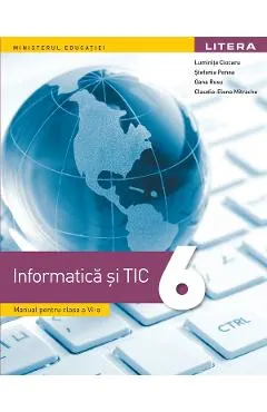 Coperta cărții Informatica si TIC - Clasa 6 - Manual - Luminita Ciocaru, Stefania Penea, Oana Rusu, Claudia-Elena Mitrache