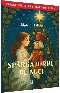 Coperta cărții Spargatorul de nuci. Citesc cu litere mari de tipar - E. T. A. Hoffmann