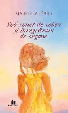 Coperta cărții Sub sunet de cobză și înregistrări de organe