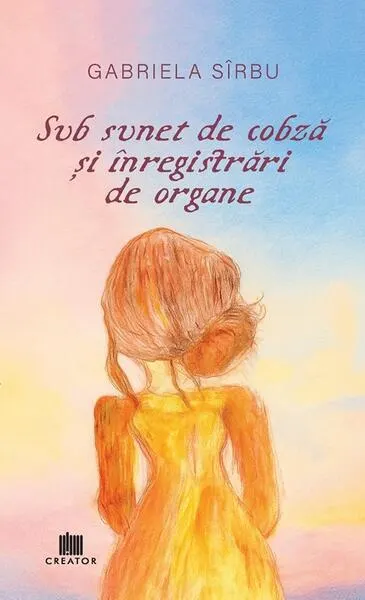 Coperta cărții Sub sunet de cobză și înregistrări de organe
