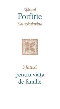 Coperta cărții Sfaturi pentru viața de familie