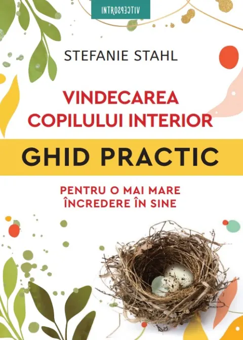 Coperta cărții Vindecarea copilului interior. Ghid practic pentru o mai mare incredere in sine