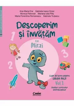 Coperta cărții Descoperim și învățăm cu Mitzi. Caiet de lucru pentru GRUPA MICĂ (Vol. 1)