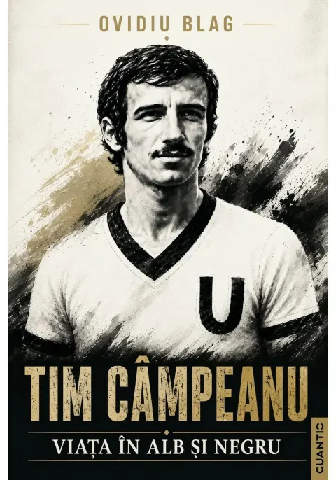 Coperta cărții Tim Campeanu – Viata in alb si negru