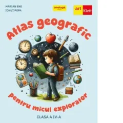 Coperta cărții Atlas geografic pentru micul explorator, clasa a IV-a