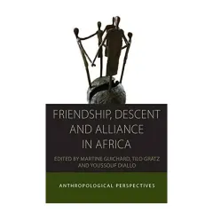 Coperta cărții Friendship, Descent, and Alliance in Africa
