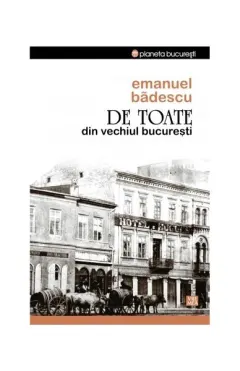 Coperta cărții De toate din vechiul București