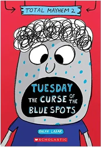 Coperta cărții Tuesday - the Curse of the Blue Spots (Total Mayhem #2)