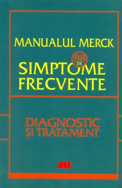 Coperta cărții Manualul Merck: 88 de simptome frecvente. Diagnostic si tratament
