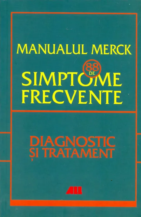 Coperta cărții Manualul Merck: 88 de simptome frecvente. Diagnostic si tratament
